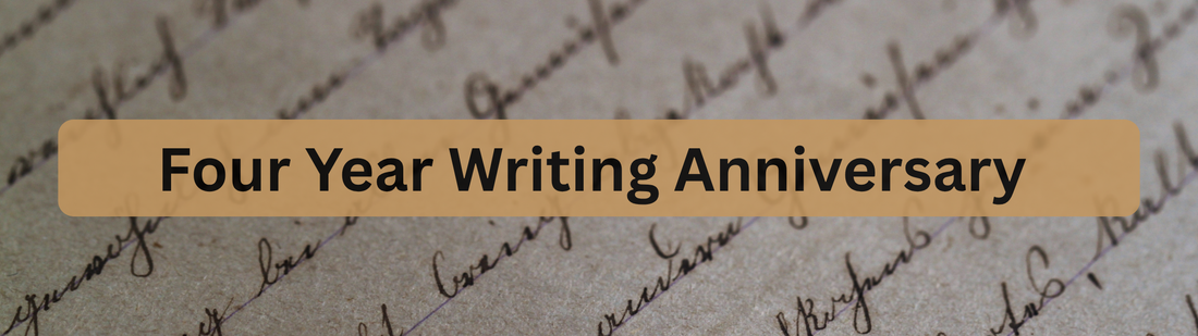 Four Year Writing Anniversary