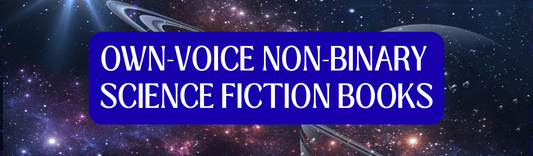 Own-Voice Non-Binary Science Fiction Books