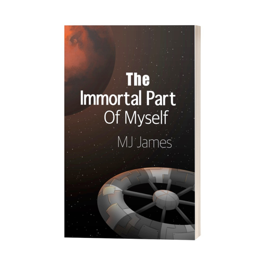 SIGNED! The Immortal Part of Myself Paperback (Standalone Sci-Fi Novel)